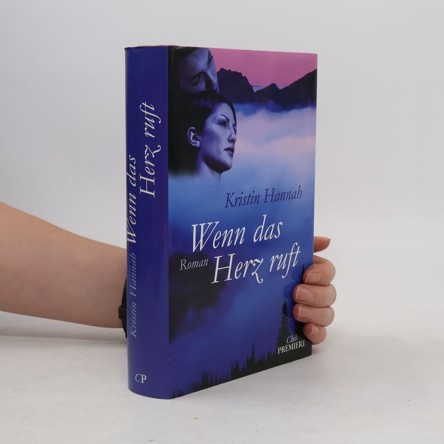 Kristin Hannah Wenn das Hertz ruft
