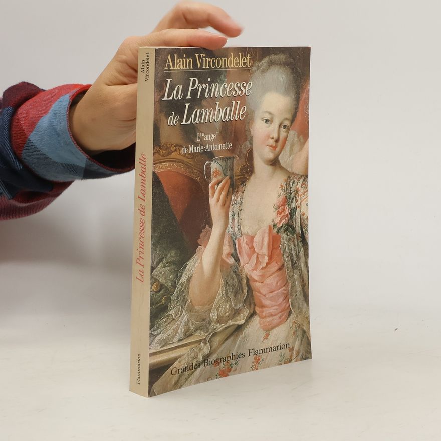 Alain Vircondelet La Princesse de Lamballe