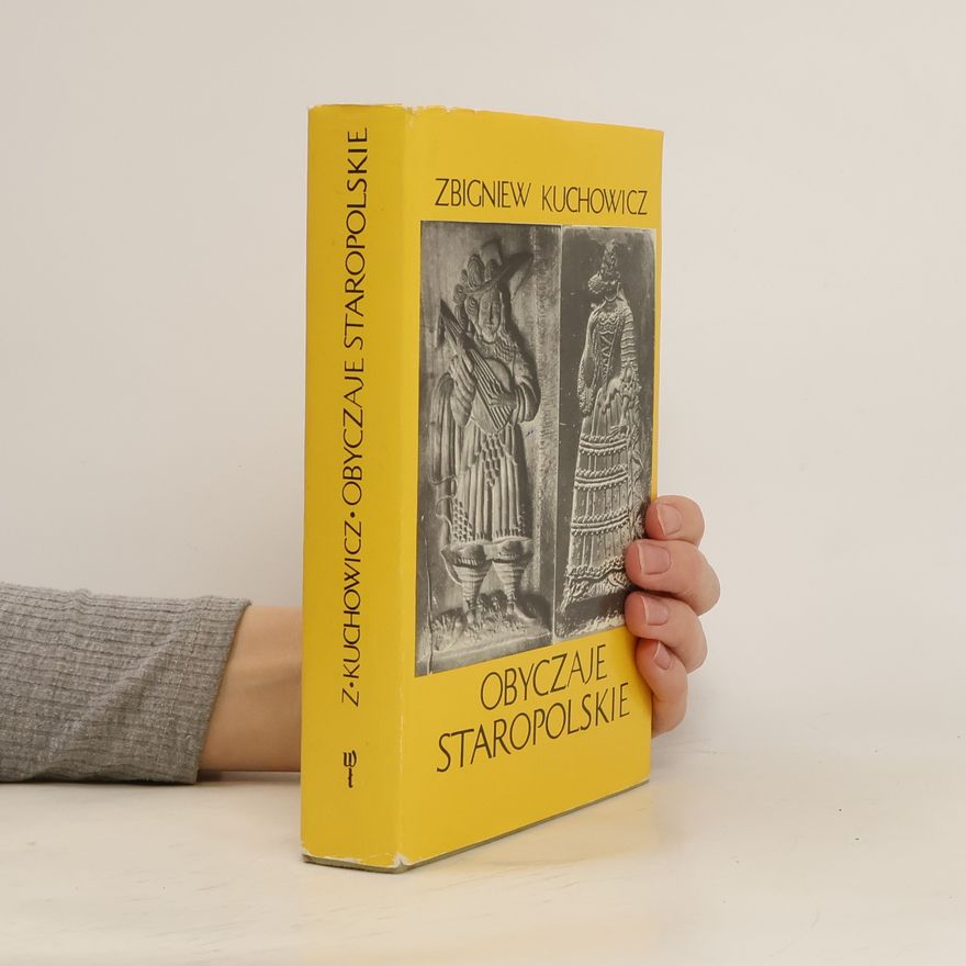 Zbigniew Kuchowicz Obyczaje staropolskie