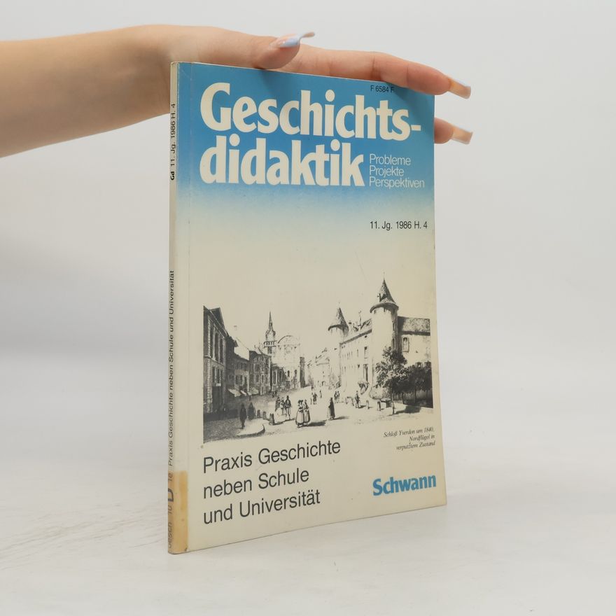 AA.VV. Geschichtsdidaktik: Praxis Geschichte neben Schule und Universität