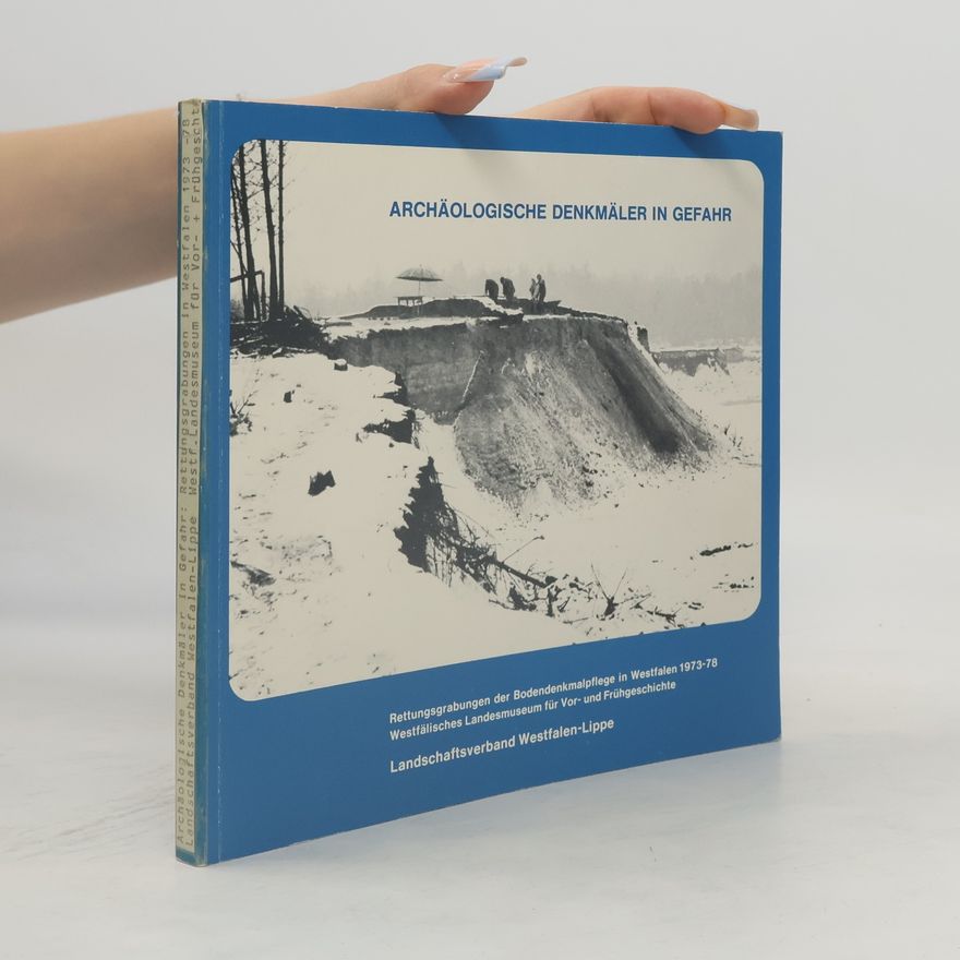 Autorenkollektiv Archäologische Denkmäler in Gefahr