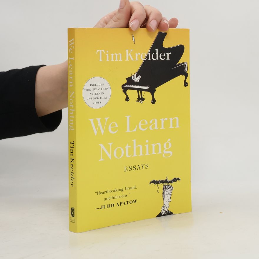 Tim Kreider We Learn Nothing