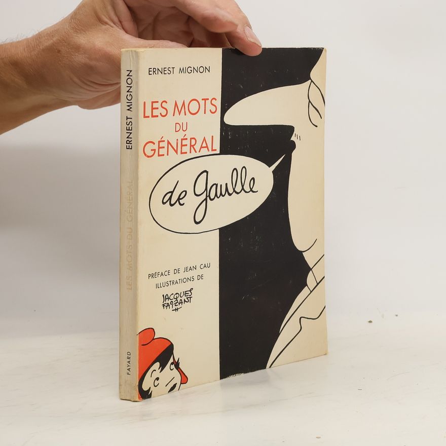 Ernest Mignon Les mots du Général