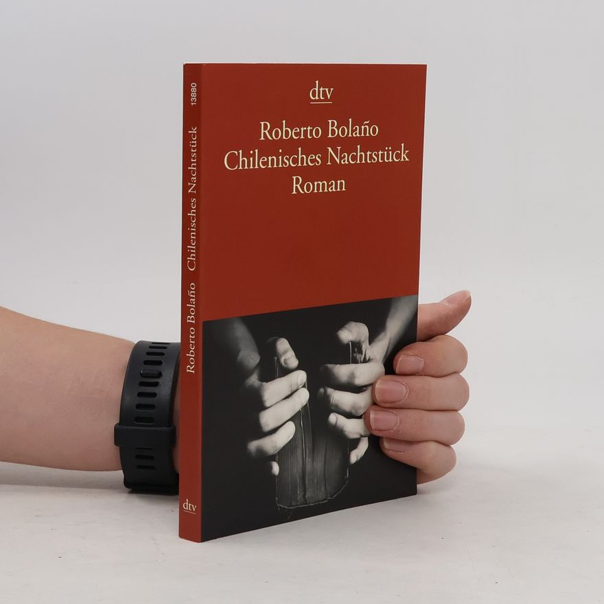 Roberto Bolaño Chilenisches Nachtstück