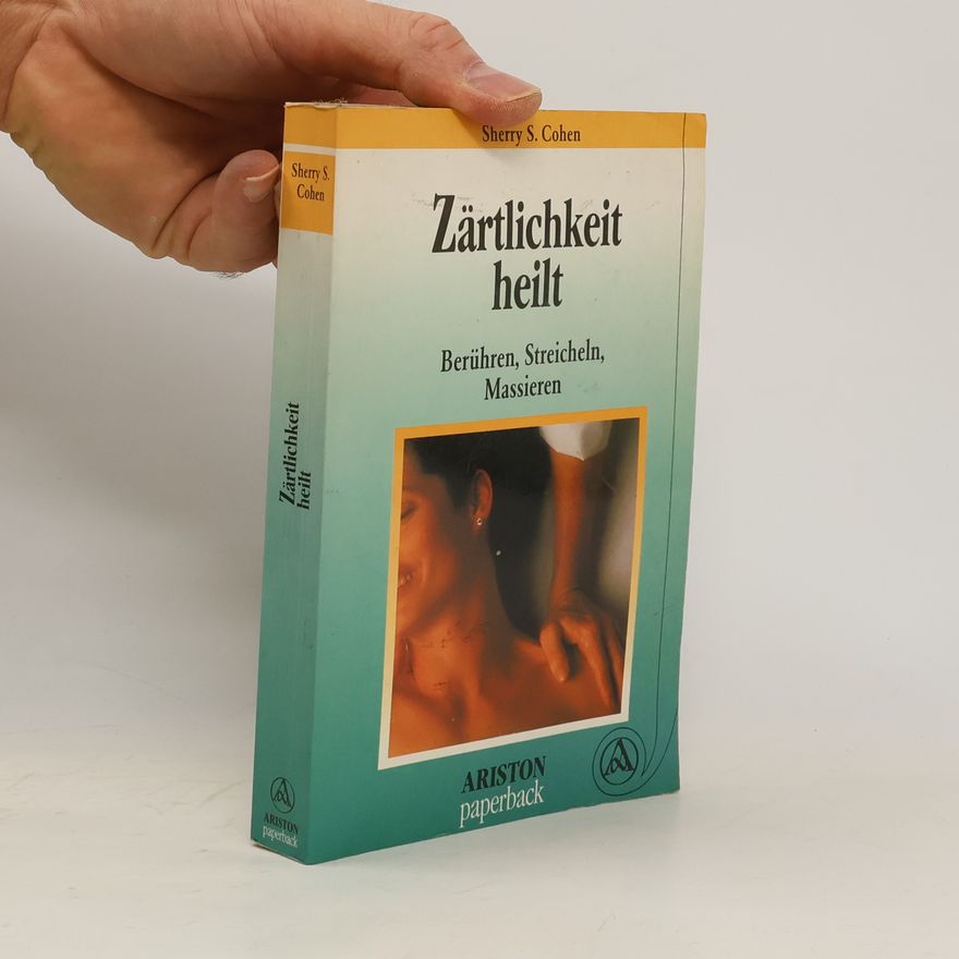 Sherry S. Cohen Zärtlichkeit heilt