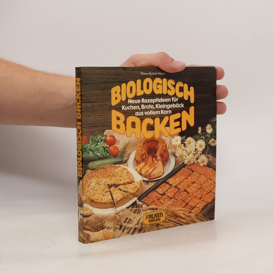 Maren Bustorf-Hirsch Biologisch backen