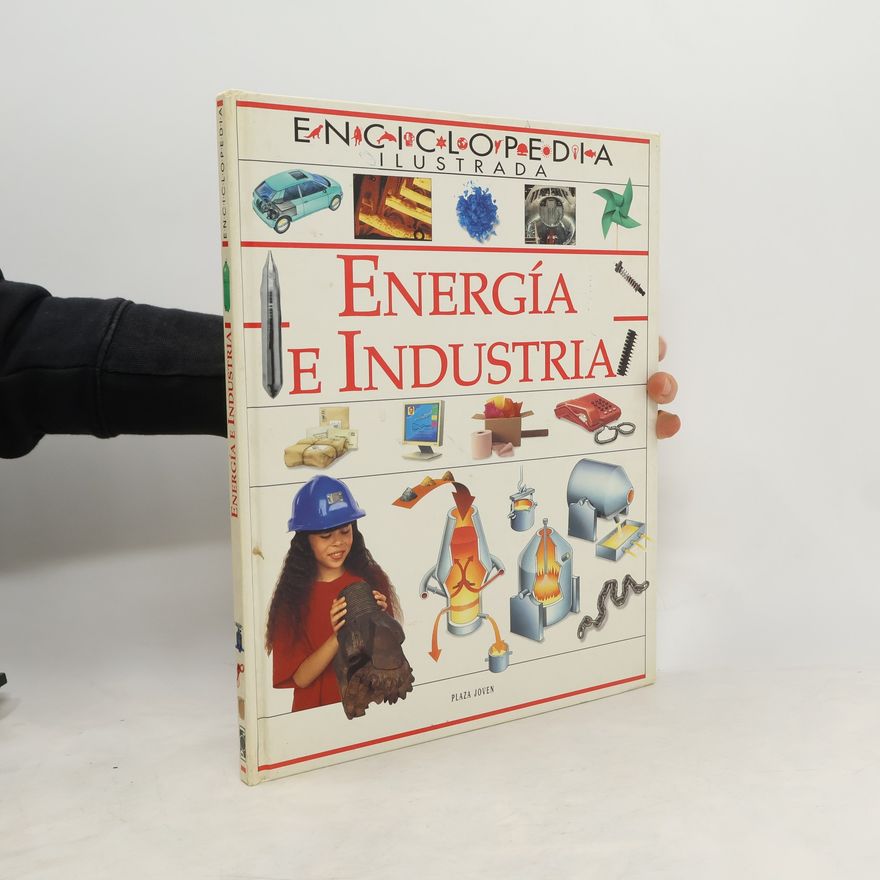 Kolektiv autorů Enciclopedia Ilustrada. Energía e industria
