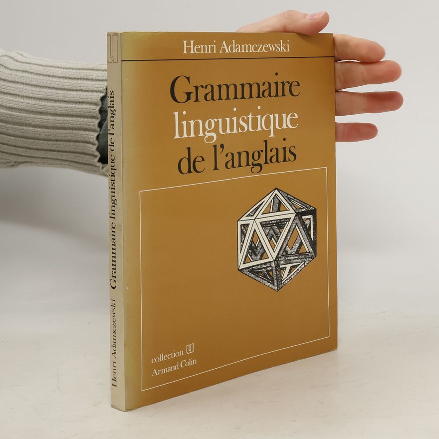 Henri Adamczewski Collection U: Grammaire linguistique de l'anglais