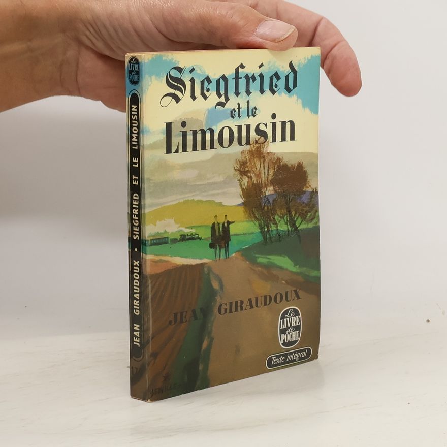 Jean Giraudoux Siegfried et le limousin