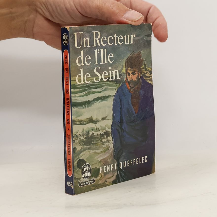 Henri Queffélec Un Recteur de l'Île de Sein