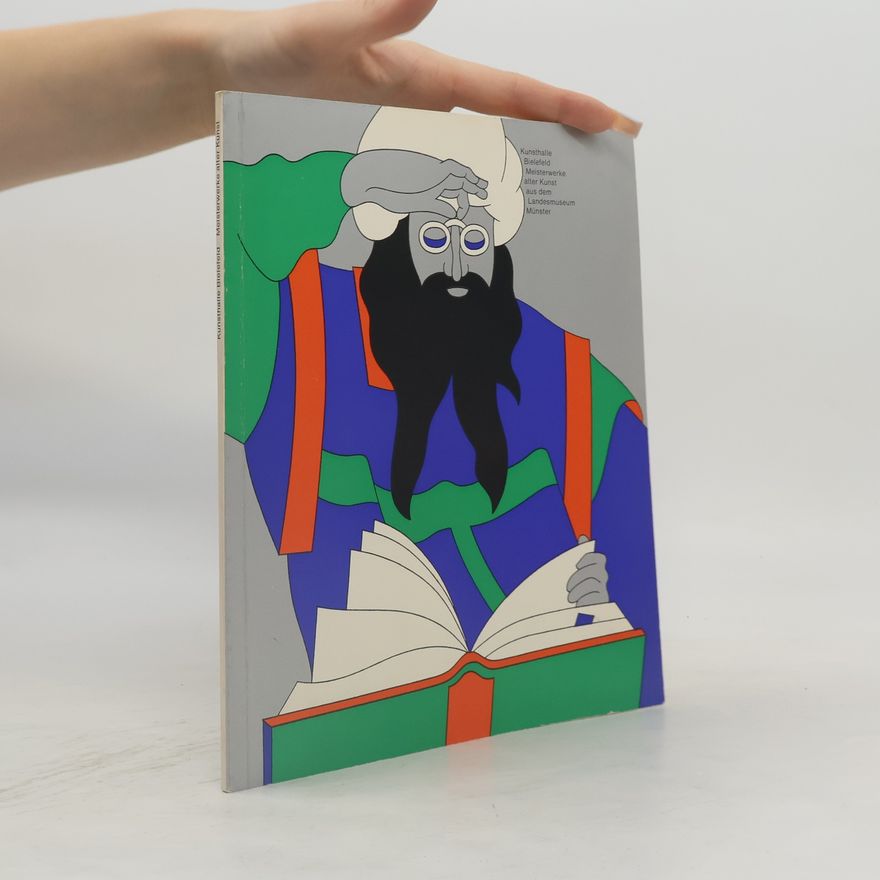 Autorenkollektiv Kunsthalle Bielefel. Meisterwerke alter Kunst