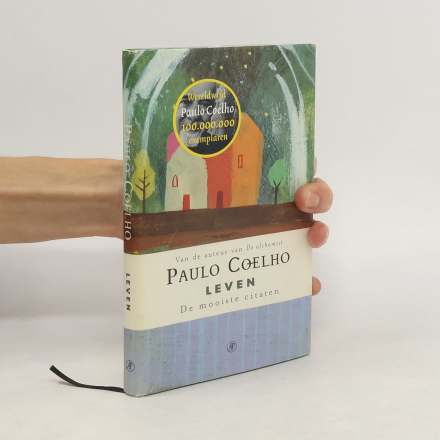 Paulo Coelho Leven. De mooiste citaten