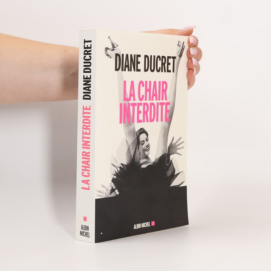 Diane Ducret La Chair interdite