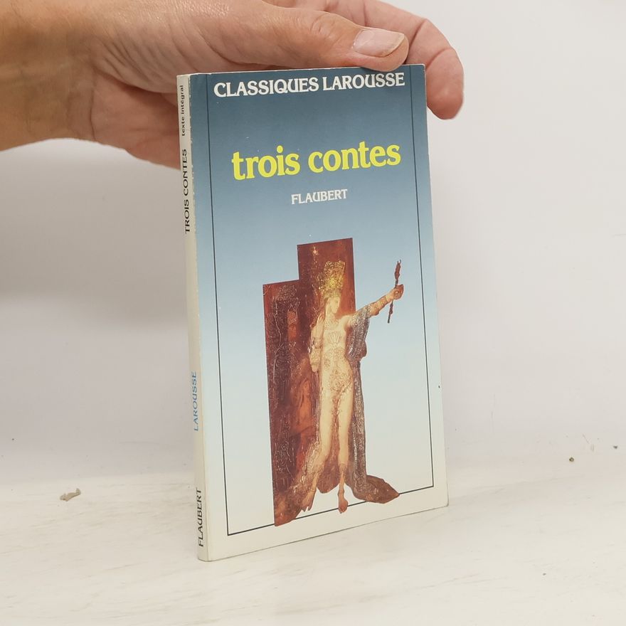 Gustave Flaubert Trois Contes
