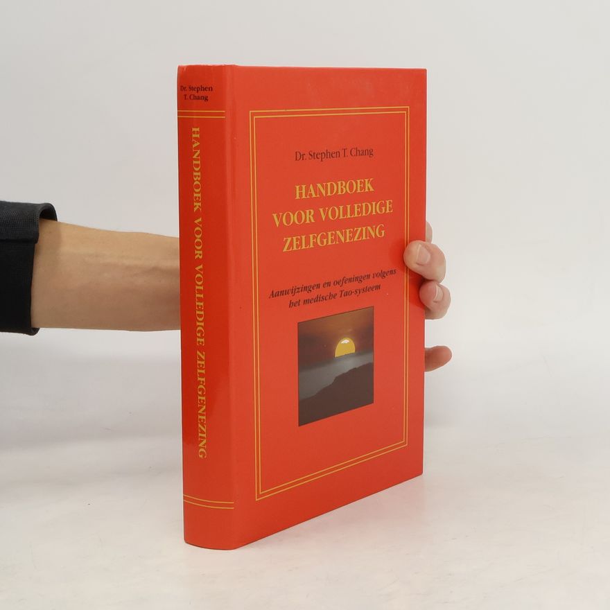 Stephen T. Chang Handboek voor volledige zelfgenezing