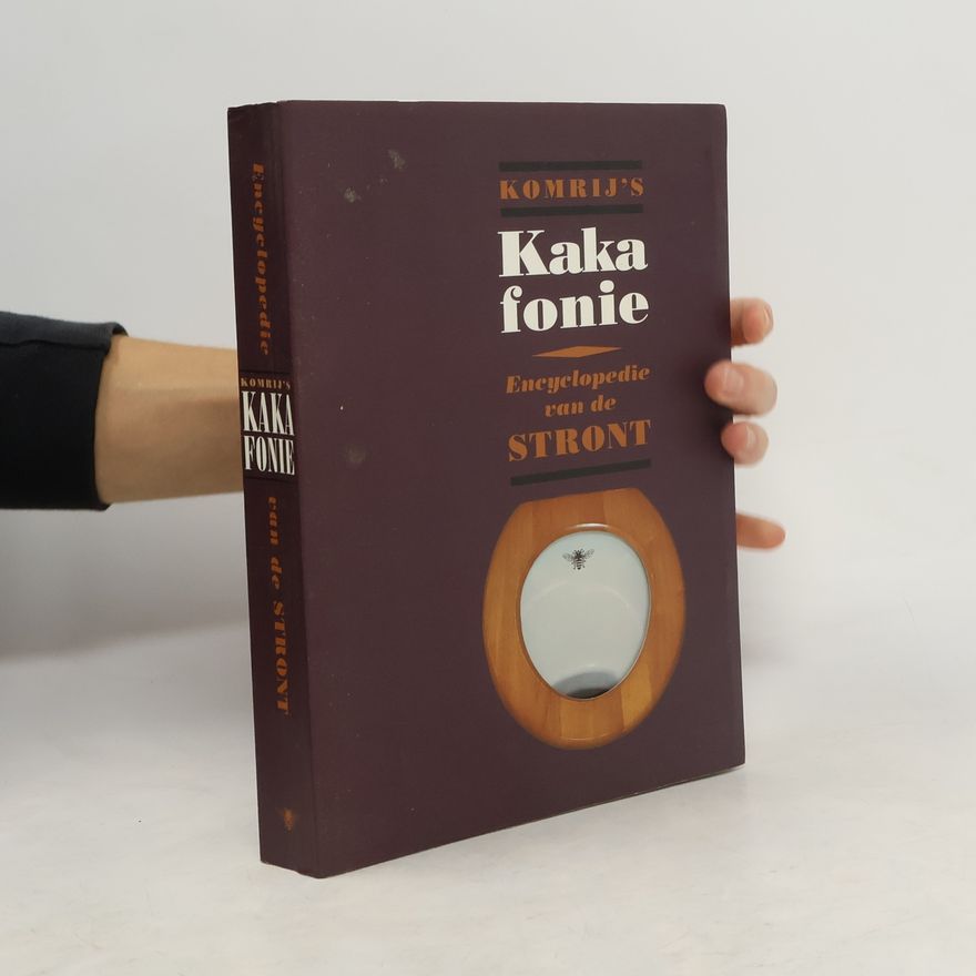 Gerrit Komrij Kakafonie, encyclopedie van de stront