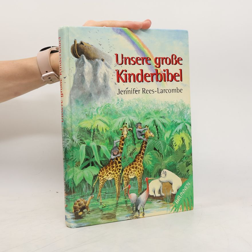 Jennifer Rees-Larcombe Unsere grosse Kinderbibel