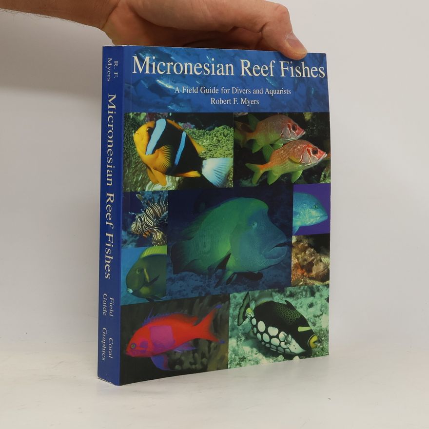 Robert F. Myers Micronesian Reef Fishes