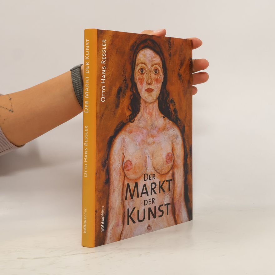 Otto Hans Ressler Der Markt der Kunst