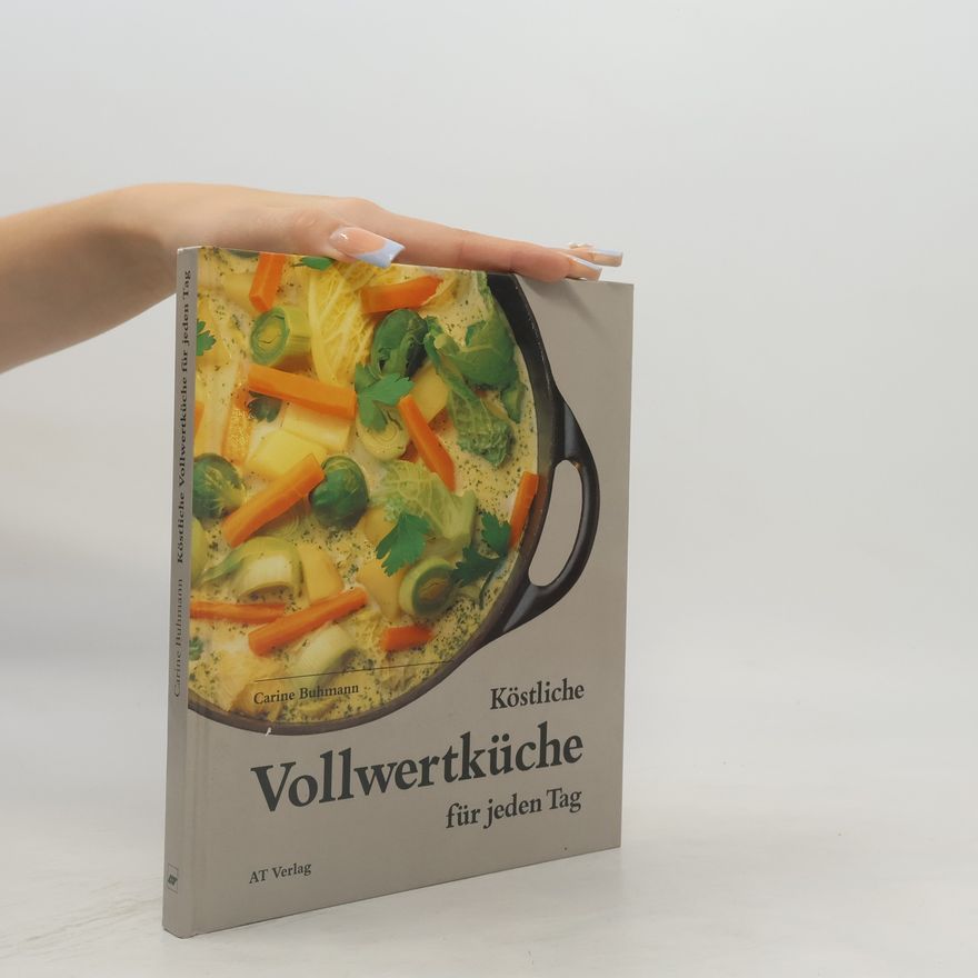 Carine Buhmann Köstliche Vollwertküche für jeden Tag