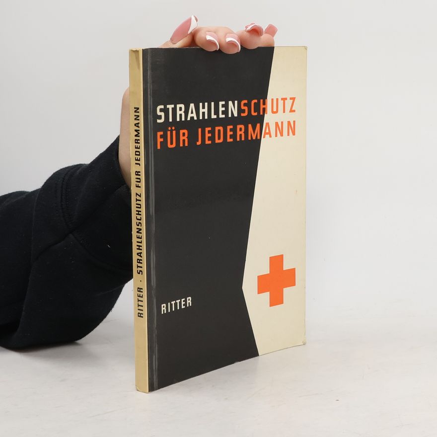 Hans-Joachim Ritter Strahlenschutz für jedermann