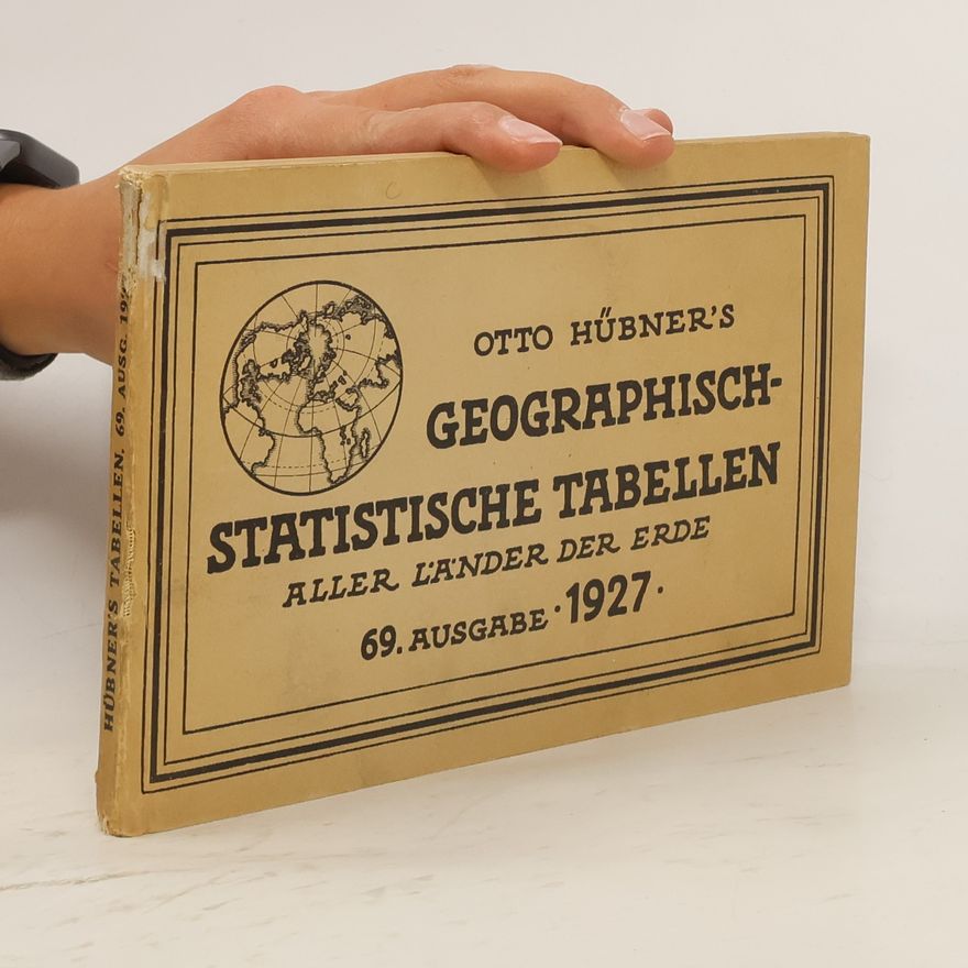 Otto Hübner Hübner's Geographisch-Statistische Tabellen aller Länder der Erde