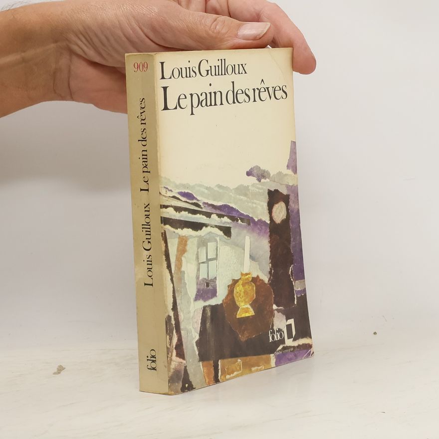 Louis Guilloux Folio: Le pain des rêves - Texte intégral