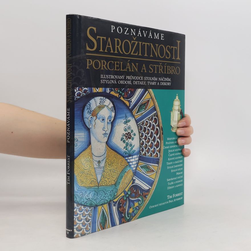 Stanislav Cita Poznáváme starožitnosti. Porcelán a stříbro