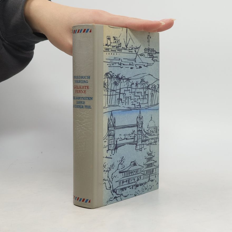 Friedrich Sieburg Geliebte Ferne