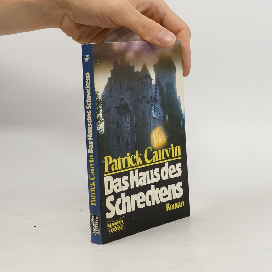 Patrick Cauvin Das Haus des Schreckens