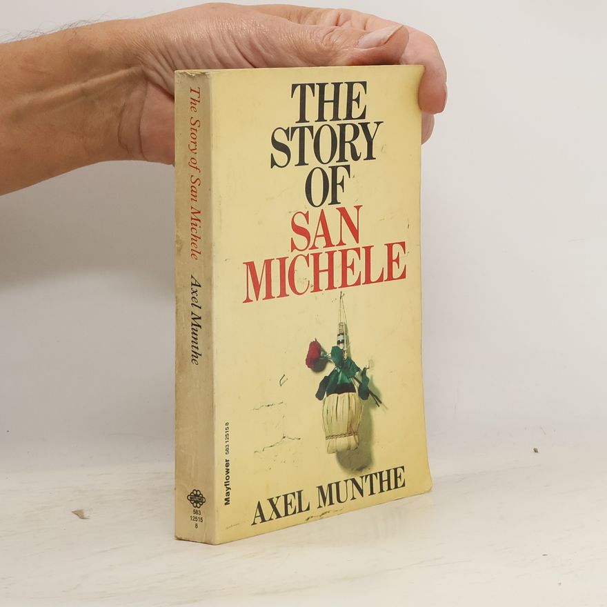 Axel Martin Fredrik Munthe The Story of San Michele