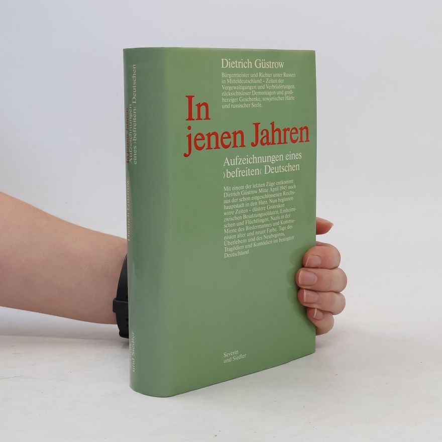 Dietrich Güstrow In jenen Jahren
