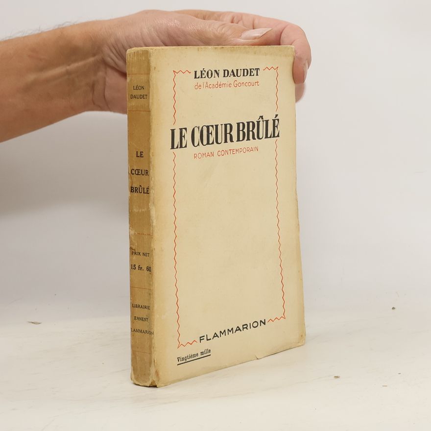 Léon Daudet Le Cœur Brûlé