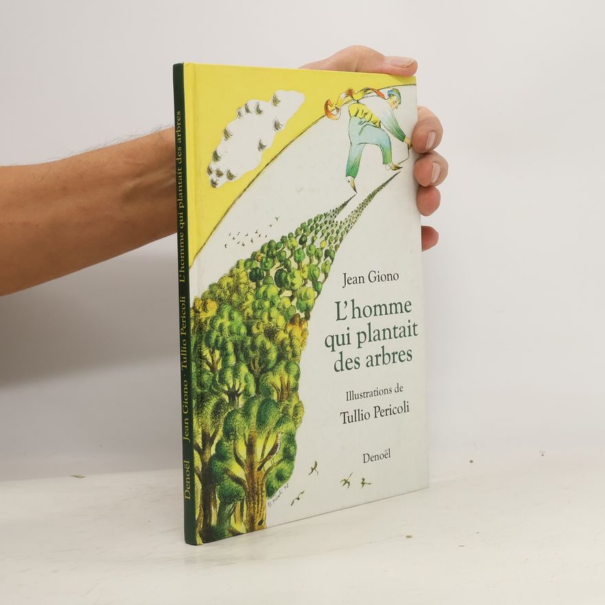 Jean Giono L'homme qui plantait des arbres
