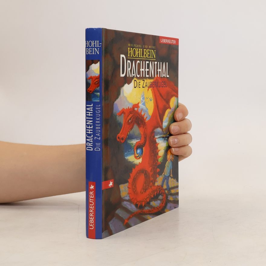 Heike Hohlbein Drachenthal. Die Zauberkugel