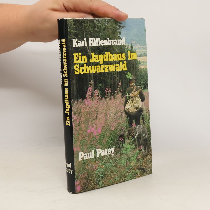 Karl Hillenbrand Ein Jagdhaus im Schwarzwald