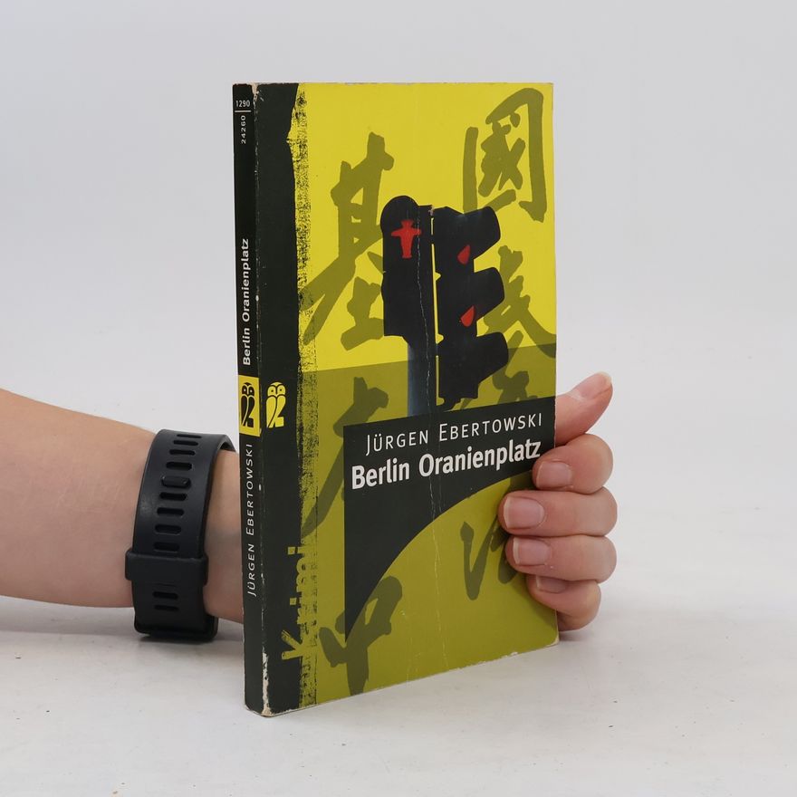 Jürgen Ebertowski Berlin Oranienplatz. Krimi