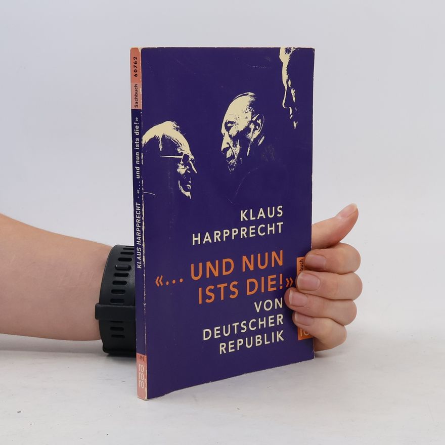 Klaus Christoph Harpprecht "... und nun ists die!"