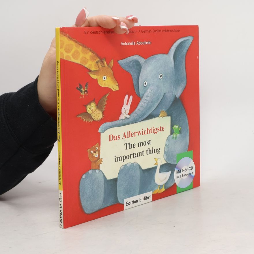 Antonella Abbatiello Das Allerwichtigste, Deutsch-Englisch. The most important thing, m. Audio-CD