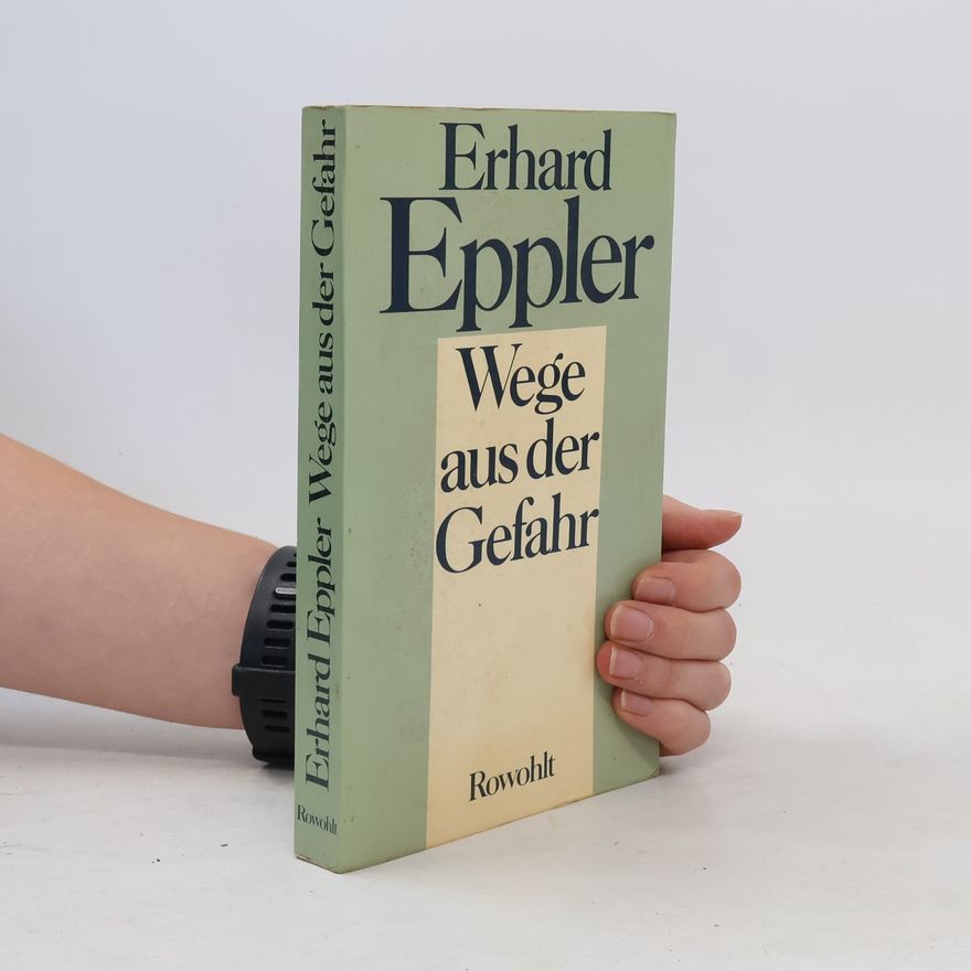 Erhard Eppler Wege aus der Gefahr