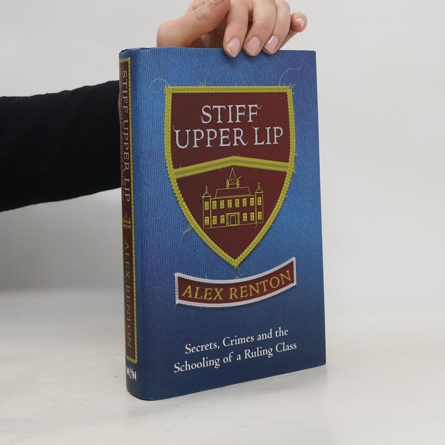 Alex Renton Stiff Upper Lip