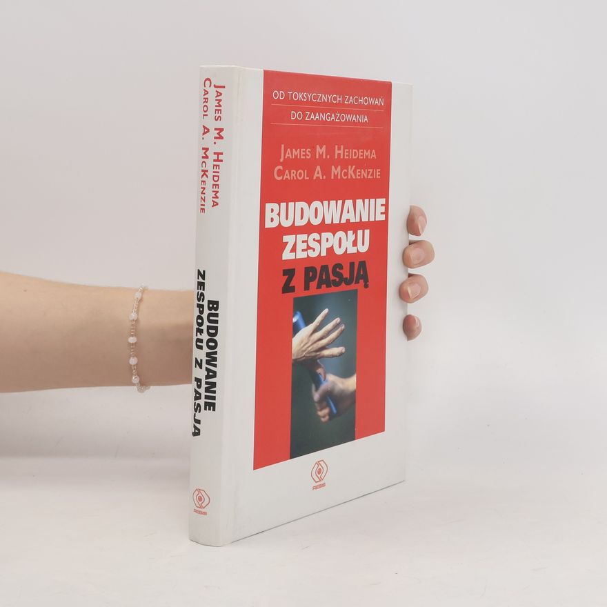 Carol A. McKenzie Budowanie zespołu z pasją