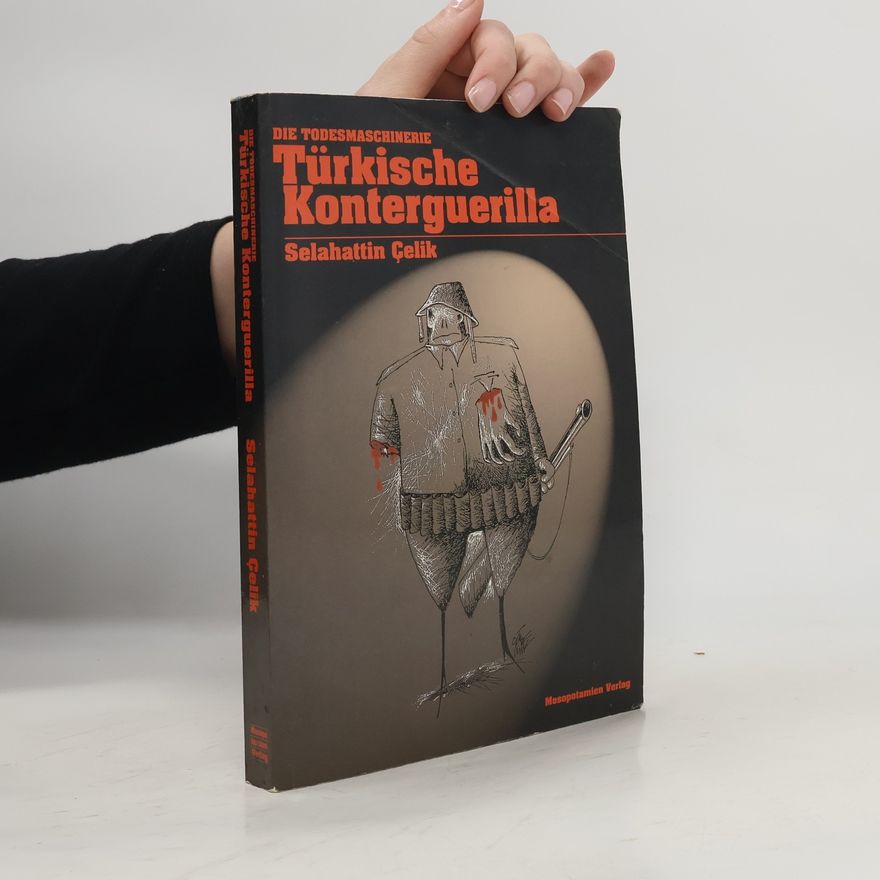 Selahattin Çelik Die Todesmaschinerie türkische Konterguerilla