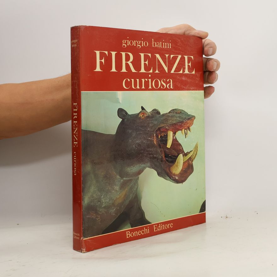Giorgio Batini Firenze curiosa