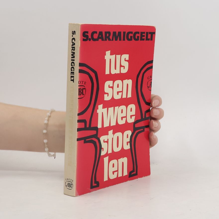 S. Carmiggelt Tussen twee stoelen