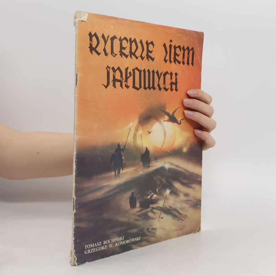 Grzegorz W. Komorowski Rycerze Ziem Jałowych
