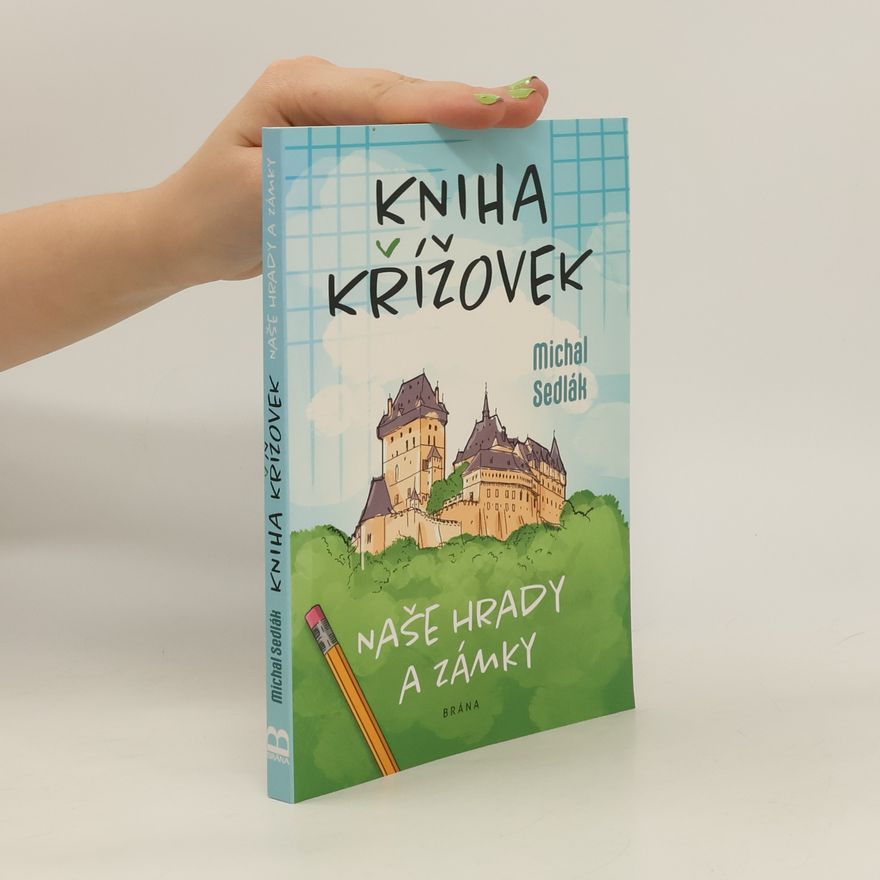 Michal Sedlák Kniha křížovek - Naše hrady a zámky