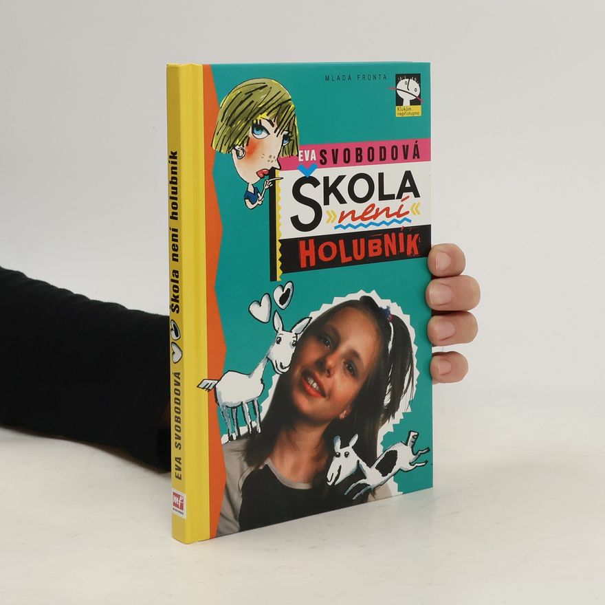 Eva Svobodová Škola není holubník