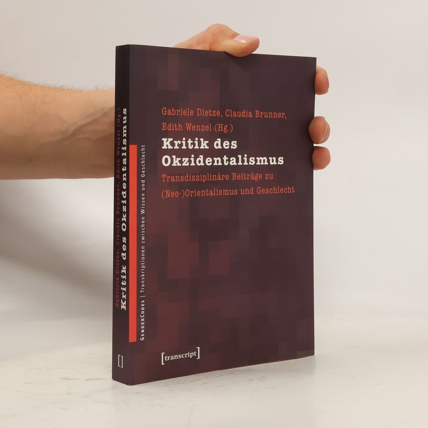 Gabriele Dietze Kritik des Okzidentalismus