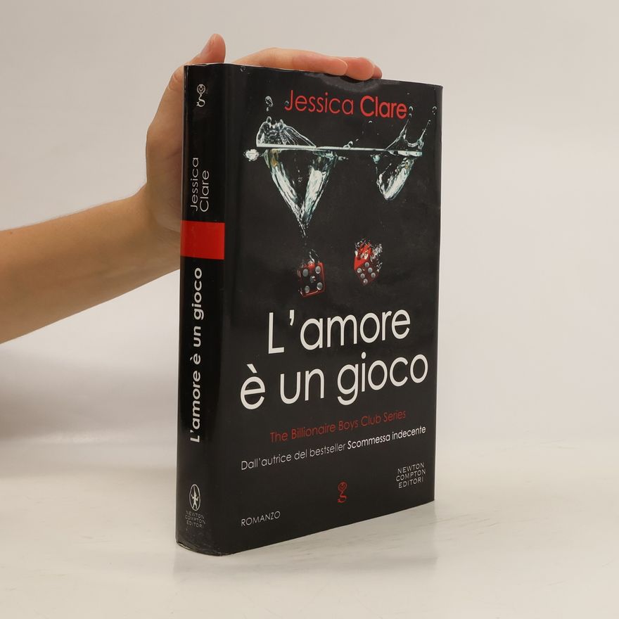 Jessica Clare L'amore è un gioco. The Billionaire Boys Club Series